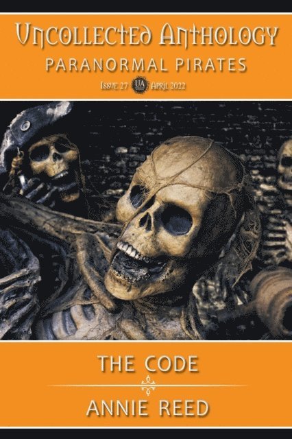 Annie Reed - Code (Uncollected Anthology: Pirates Book 27), E-bok