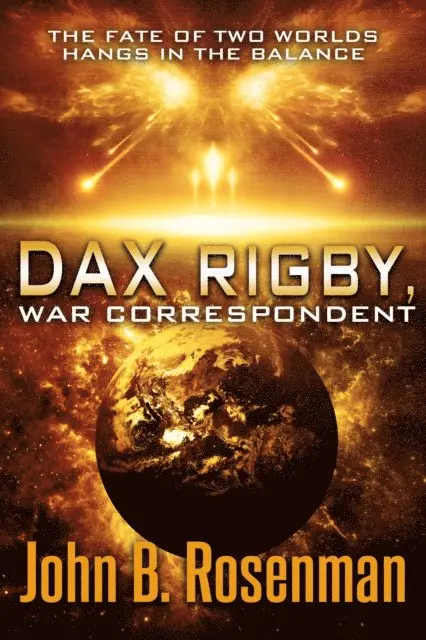 John B. Rosenman - Dax Rigby, War Correspondent, E-bok. Tillgänglighet: Lägg i varukorg