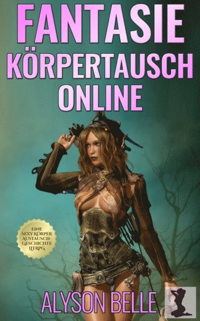 Alyson Belle - Fantasie Korpertausch Online: Eine sexy Korpertausch-Geschichte, E-bok
