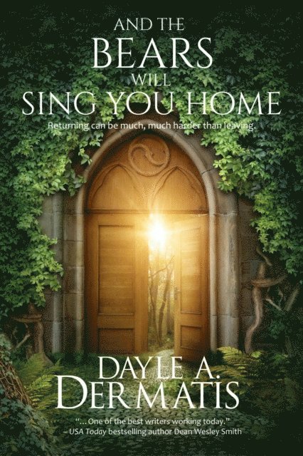 Dayle A. Dermatis - And the Bears Will Sing You Home: A Portal Fantasy Short Story, E-bok