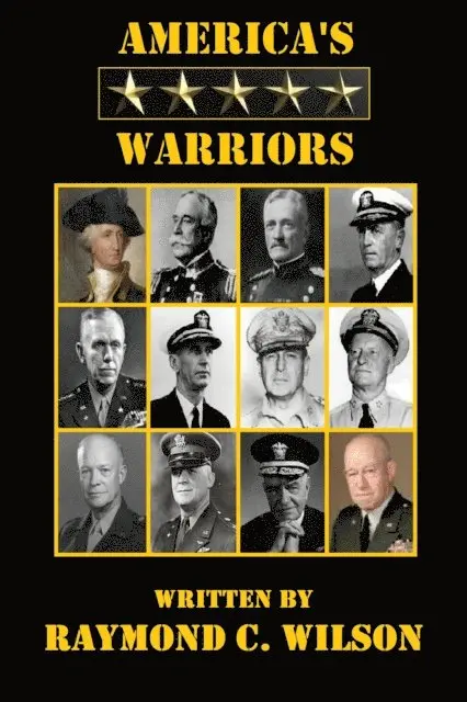 Raymond C. Wilson - America's Five-Star Warriors, E-bok. Tillgänglighet: Lägg i varukorg