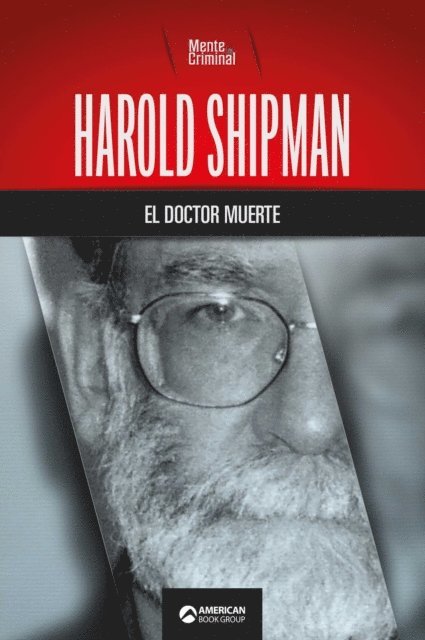 Mente Criminal - Harold Shipman, el doctor muerte, E-bok