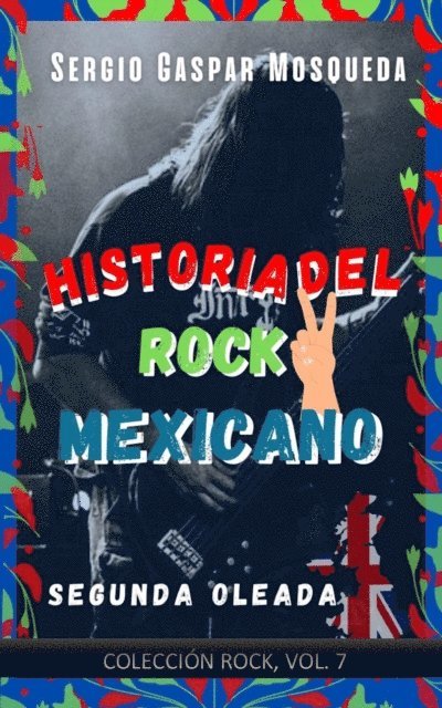 Sergio Gaspar Mosqueda - Historia del rock mexicano. Segunda oleada, E-bok