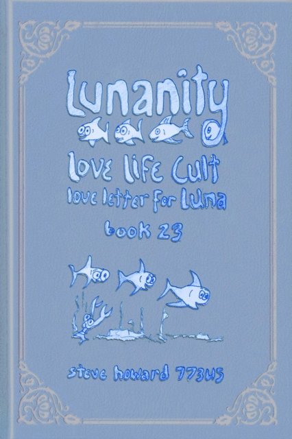 Steve Howard - Lunanity Love Life Cult Love Letter for Luna Book 23, E-bok