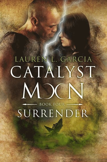 Lauren L Garcia - Surrender (Catalyst Moon #4), E-bok