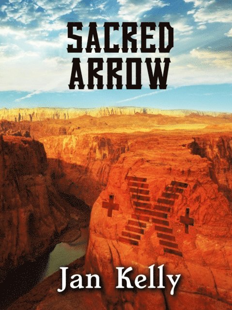 Jan Kelly - Sacred Arrow, E-bok