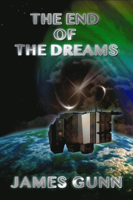 James Gunn - End of the Dreams, E-bok