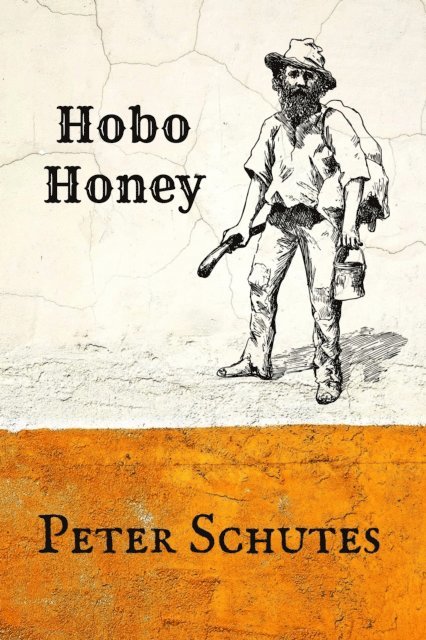 Peter Schutes - Hobo Honey, E-bok