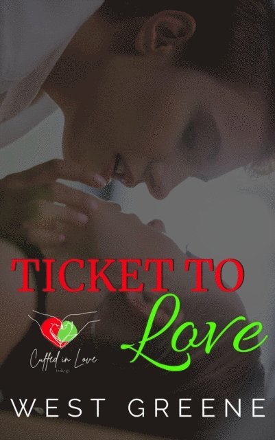 West Greene - Ticket to Love, E-bok
