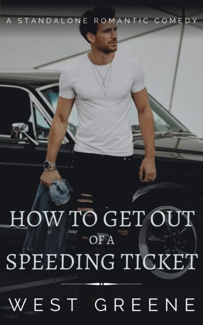 West Greene - How to Get Out of a Speeding Ticket, E-bok