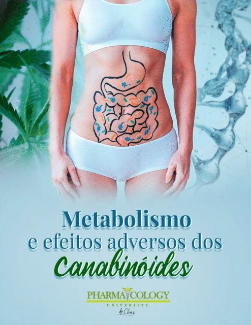 Pharmacology University - Metabolismo e efeitos adversos dos canabinoides, E-bok