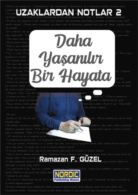 Ramazan F. Guzel - Uzaklardan Notlar 2: Daha YasanA lA r Bir Hayata, E-bok