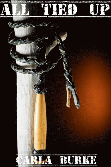Carla Burke - All Tied Up, E-bok. Tillgänglighet: Lägg i varukorg