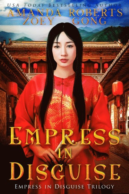 Amanda Roberts, Zoey Gong - Empress in Disguise, E-bok