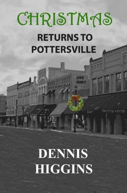 Dennis Higgins - Christmas Returns to Pottersville, E-bok. Tillgänglighet: Lägg i varukorg