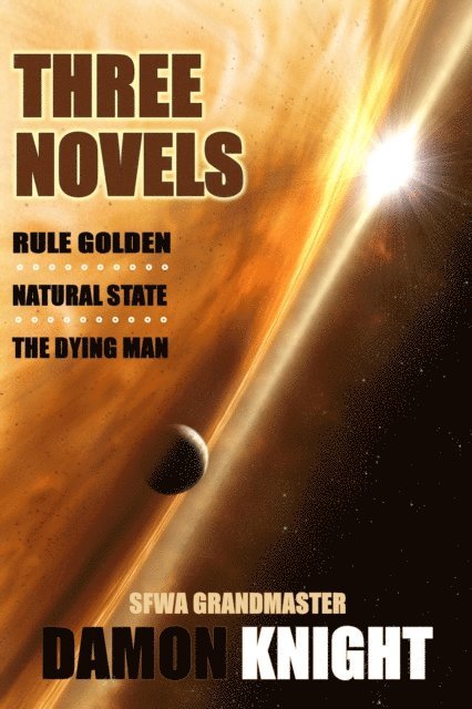 Damon Knight - Three Novels, E-bok