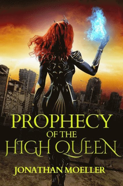 Jonathan Moeller - Prophecy of the High Queen, E-bok