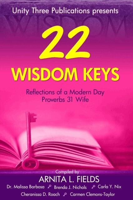 Arnita L. Fields - 22 Wisdom Keys Reflections of a Modern Day Proverbs 31 Wife, E-bok. Tillgänglighet: Lägg i varukorg