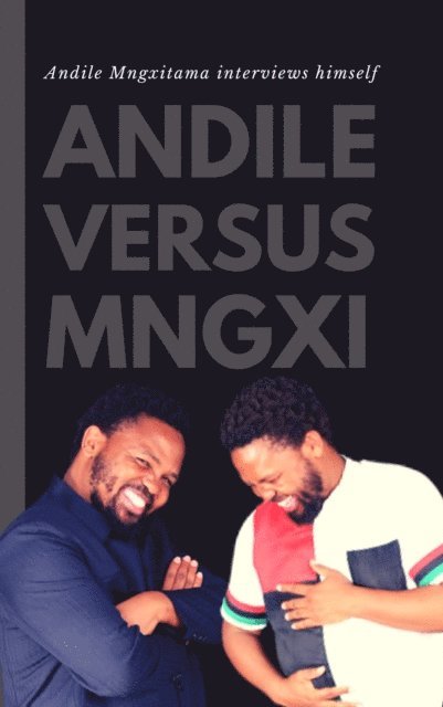 Andile Mngxitama - Andile Versus Mngxi, E-bok