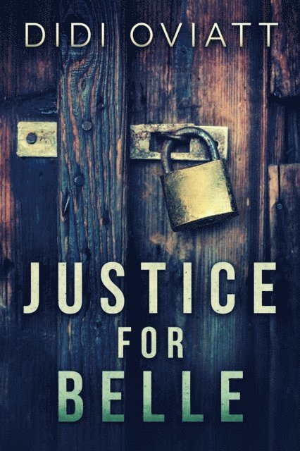 Didi Oviatt - Justice For Belle, E-bok. Tillgänglighet: Lägg i varukorg