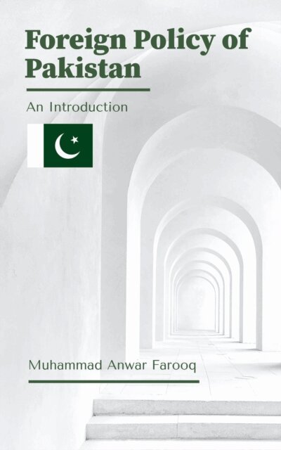 Dr. M. Anwar Farooq - Foreign Policy of Pakistan: An Introduction, E-bok