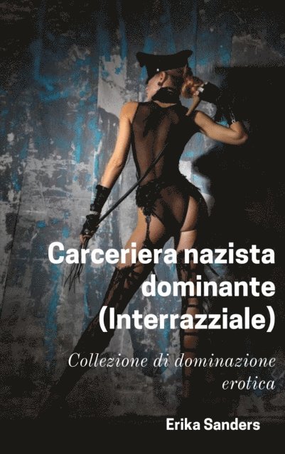 Erika Sanders - Carceriera nazista dominante (Interrazziale), E-bok