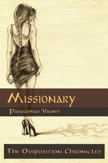 Paragonas Vaunt - Oviposition Chronicles - Missionary, E-bok. Tillgänglighet: Lägg i varukorg