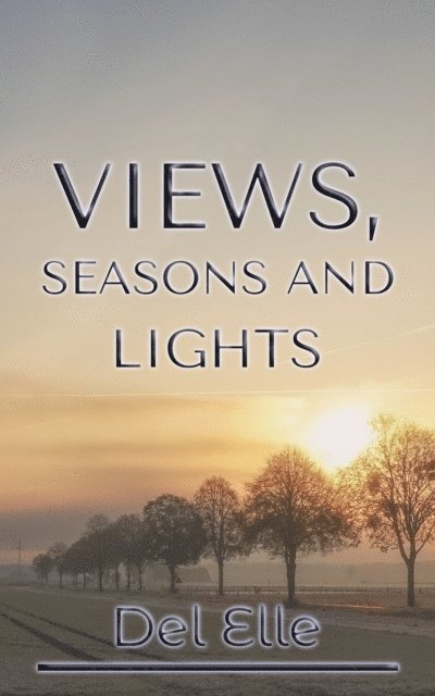 Del Elle - Views, Seasons and Lights, E-bok. Tillgänglighet: Lägg i varukorg