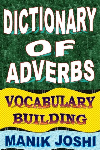 Manik Joshi - Dictionary of Adverbs: Vocabulary Building, E-bok. Tillgänglighet: Lägg i varukorg