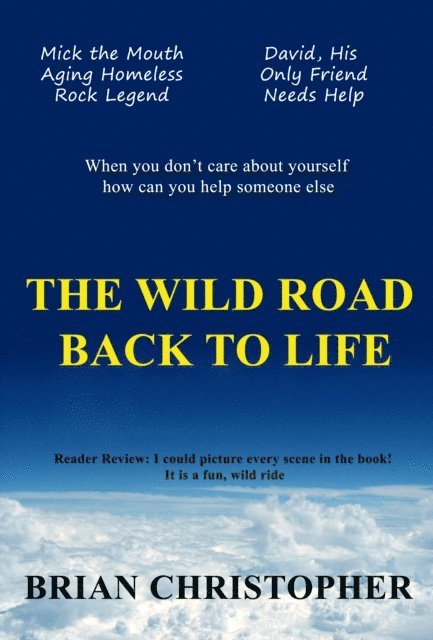 Brian Christopher - Wild Road Back To Life, E-bok