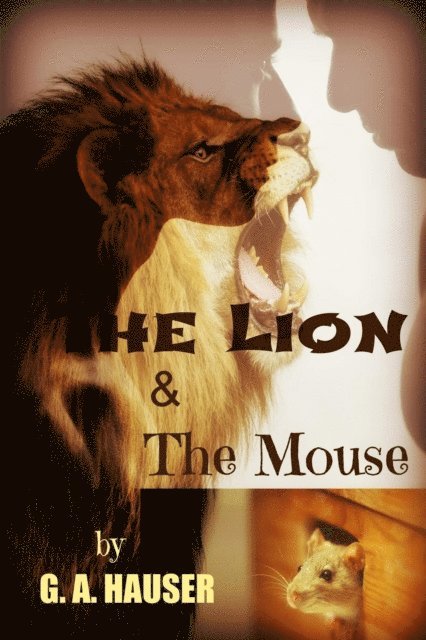GA Hauser - Lion and the Mouse, E-bok