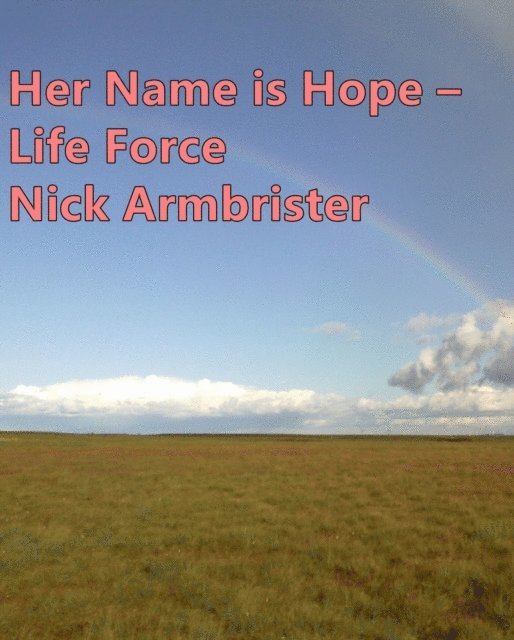 Nick Armbrister - Her Name Is Hope - Life Force, E-bok. Tillgänglighet: Lägg i varukorg