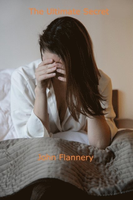 John Flannery - Ultimate Secret, E-bok