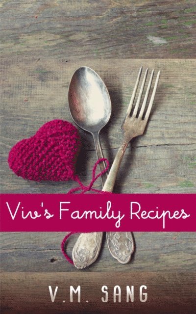 V.M. Sang - Viv's Family Recipes, E-bok