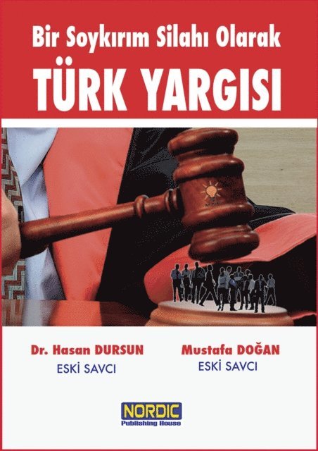 Mustafa Dogan, Hasan Dursun - Bir SoykA rA m SilahA  Olarak Turk YargA sA, E-bok
