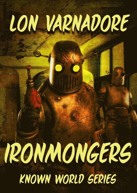 Lon Varnadore - Ironmongers, E-bok