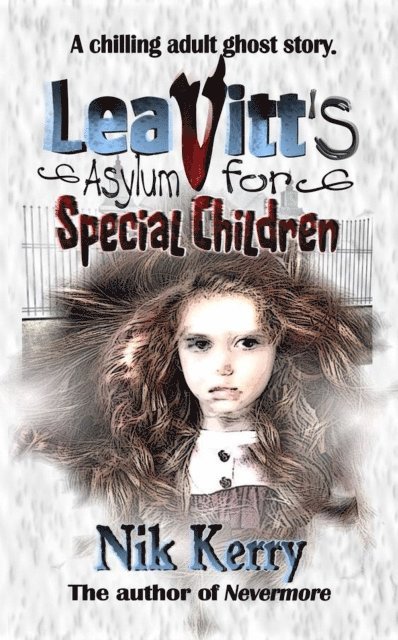 Nik Kerry - Leavitt's Asylum for Special Children, E-bok
