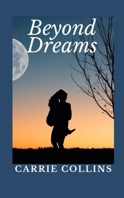 Carrie Collins - Beyond Dreams, E-bok
