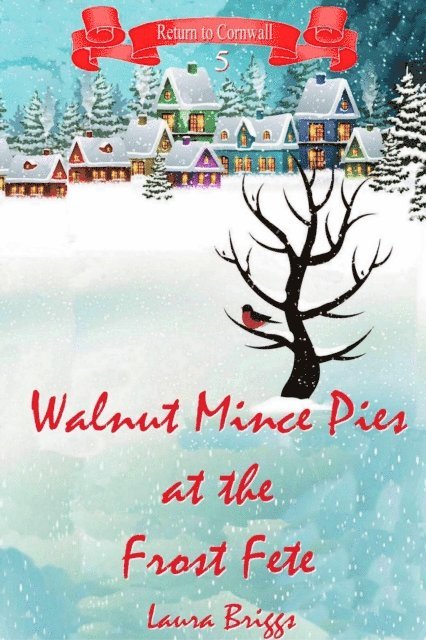 Laura Briggs - Walnut Mince Pies at the Frost Fete, E-bok