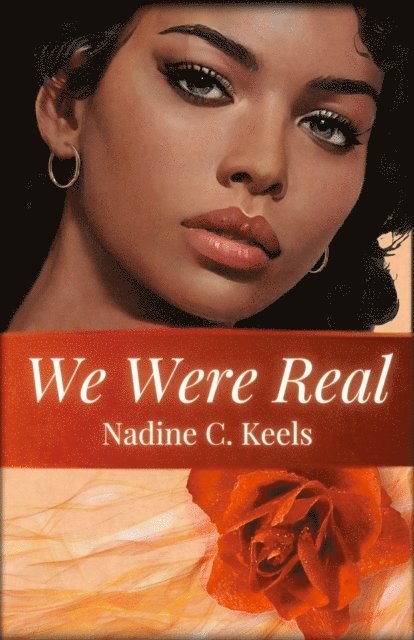 Nadine C. Keels - We Were Real, E-bok