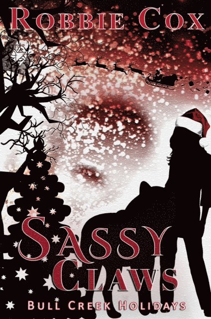 Robbie Cox - Sassy Claws (A Paranormal Holiday Story), E-bok