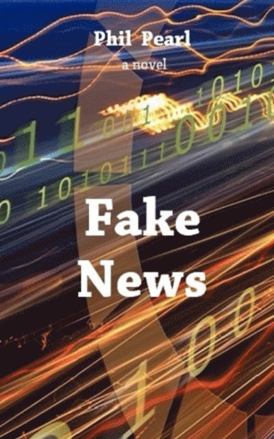 Phil Pearl - Fake News, E-bok. Tillgänglighet: Lägg i varukorg