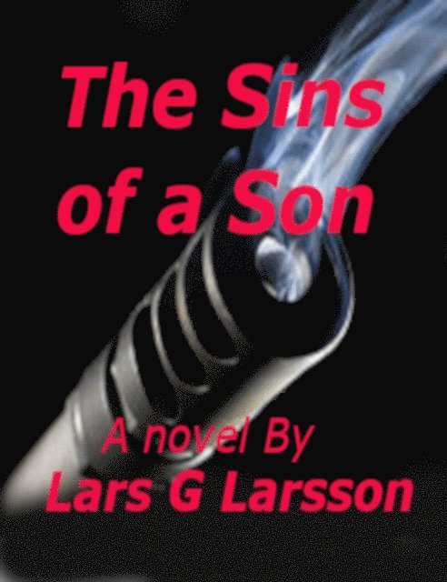 Lars G. Larsson - Sins of a Son, E-bok