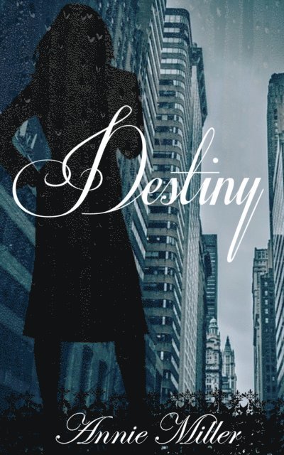 Annie Miller - Destiny, E-bok