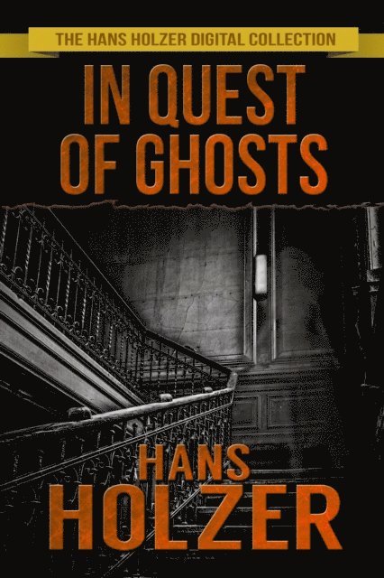Hans Holzer - In Quest of Ghosts, E-bok