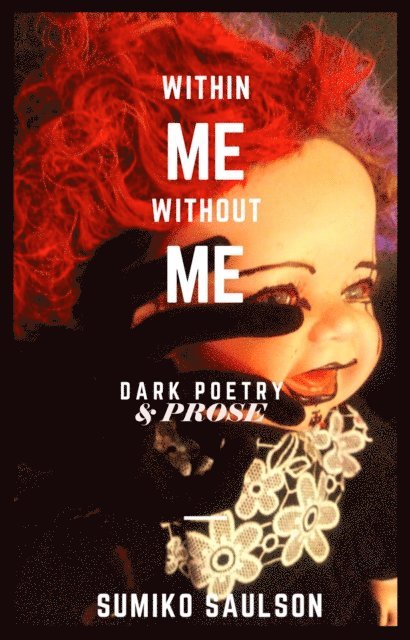 Sumiko Saulson - Within Me Without Me, E-bok