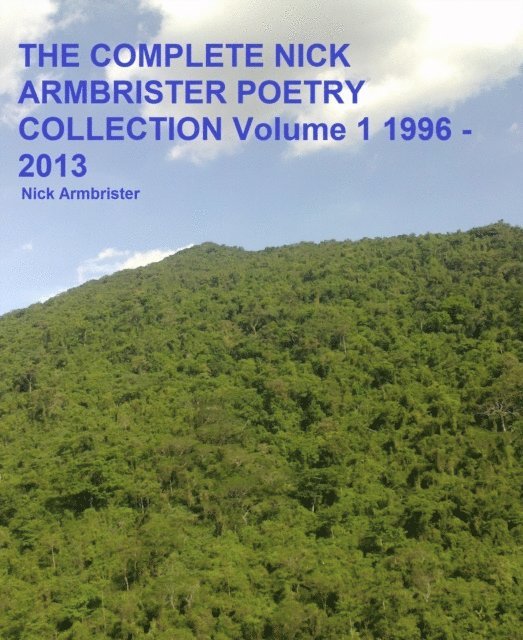 Nick Armbrister - Complete Nick Armbrister Poetry Collection Volume 1, E-bok. Tillgänglighet: Lägg i varukorg