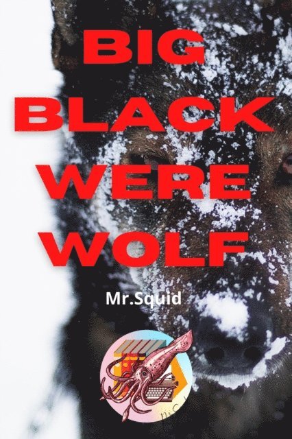 Mr.Squid - Big Black Werewolf, E-bok