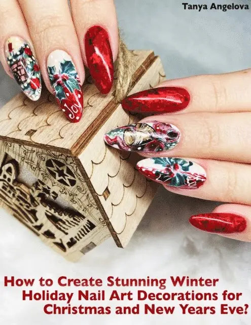 Tanya Angelova - How to Create Stunning Winter Holiday Nail Art Decorations for Christmas and New Years Eve?, E-bok. Tillgänglighet: Lägg i varukorg
