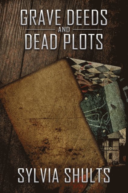 Sylvia Shults - Grave Deeds and Dead Plots, E-bok